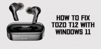 how to fix tozo t12 with windows 11